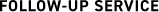 follow-up service